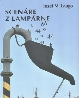 Slovenská beletria Scenáre z lampárne - Jozef M. Laugo
