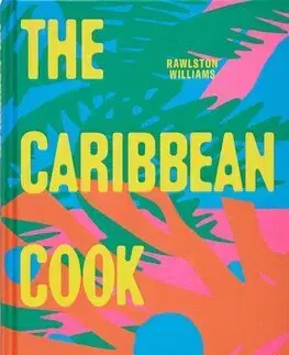 Kuchárky - ostatné The Caribbean Cookbook - Rawlston Williams