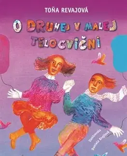 Pre dievčatá O druhej v malej telocvični - Toňa Revajová,Daniela Krajčová