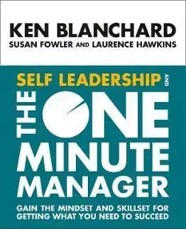 Manažment Self Leadership And The One Minute Manager - Ken Blanchard