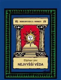 Ezoterika - ostatné Nejvyšší věda - Éliphas Lévi
