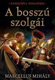 Historické romány A bosszú szolgái - Mihály Marcellus