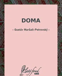 Romantická beletria Doma - Gustáv Maršall-Petrovský