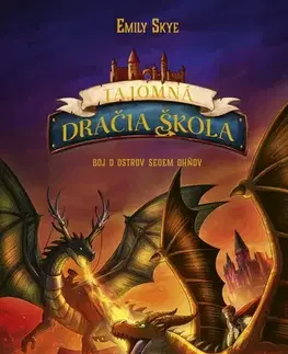 Fantasy, upíri Tajomná dračia škola 7: Boj o ostrov Sedem ohňov - Emily Skye,Denisa Stareková