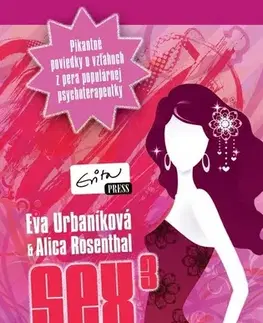 Romantická beletria Sex a iné city 3 - Eva Evita Urbaníková,Alica Rosenthal