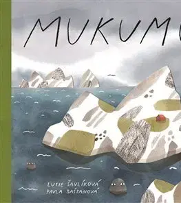 Rozprávky Mukumú - Pavla Baštanová,Lucie Šavlíková