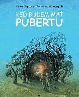 Pre deti a mládež Keď budem mať pubertu