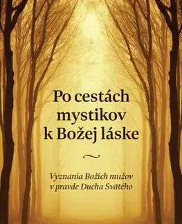 Kresťanstvo Po cestách mystikov k Božej láske