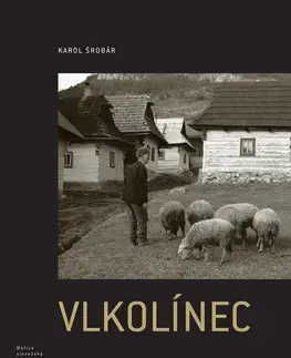 Fotografia Vlkolínec - Karol Šrobár