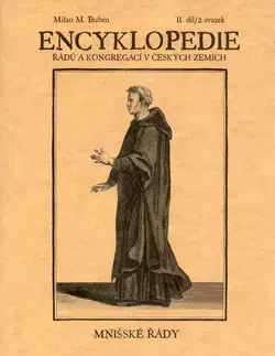 Náboženstvo - ostatné Encyklopedie řádů, kongregací v českých zemích II.díl - Milan M. Buben