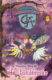 Pre deti a mládež - ostatné Csillámszárny Akadémia 2. : Éjféli tündérzsúr - Titania Woods
