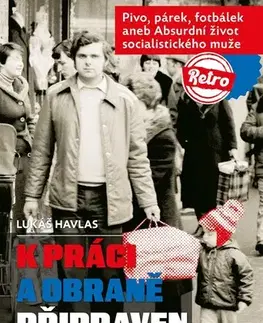Slovenské a české dejiny K práci a obraně připraven - Lukáš Havlas