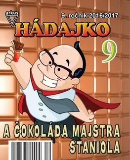 Pre deti a mládež - ostatné Hádajko 9 2017 a čokoláda majstra Staniola