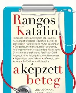 Fejtóny, rozhovory, reportáže A képzett beteg - Katalin Rangos