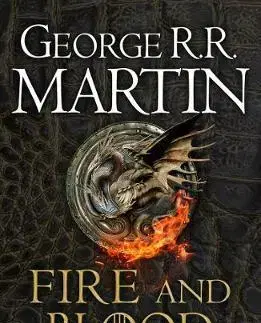 Sci-fi a fantasy Fire And Blood - 300 Years Before A Game Of Thrones - George R. R. Martin