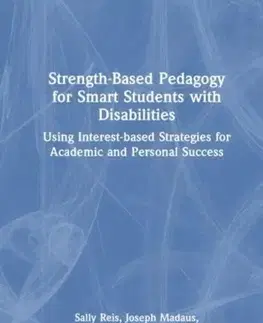 Učebnice, slovníky Strength-Based Pedagogy for Smart Students with Disabilities - Joseph Madaus,Susan Baum,Sally M. Reis,Nicholas Gelbar