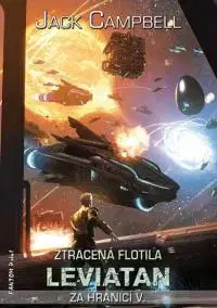 Sci-fi a fantasy Za hranicí 5 - Leviatan (Ztracená flotila) - Jack Campbell
