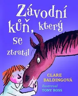 Dobrodružstvo, napätie, western Závodní kůň, který se ztratil - Clare Baldingová,Tony Ross