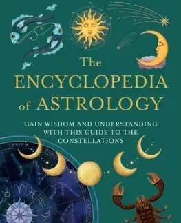 Astrológia, horoskopy, snáre The Encyclopedia of Astrology - Sarah Christensen Fu