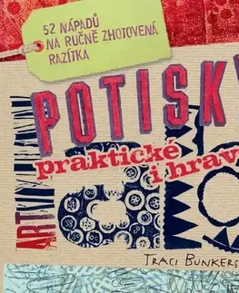 Hobby - ostatné Potisky - praktické i hravé - Traci Bunkersová