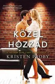 Erotická beletria Közel hozzád - Kristen Proby
