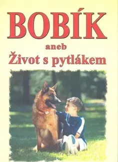 Východné náboženstvá Bobík aneb Život s pytlákem - Jana Časnochová