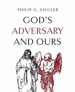 Náboženstvo God's Adversary and Ours - Philip G. Ziegler