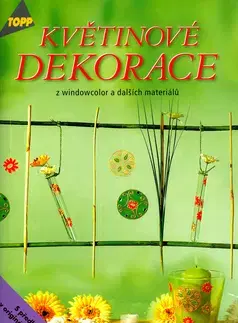 Ručné práce - ostatné Květinové dekorace z windowcolor a dalších materiálů - Gudrun Schmitt