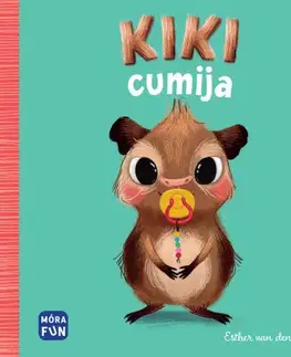 Rozprávky pre malé deti Kiki cumija - Esther van den Bergová