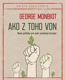 Sociológia, etnológia Ako z toho von - George Monbiot