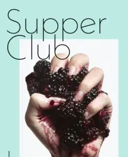 Cudzojazyčná literatúra Supper Club - Lara Williams
