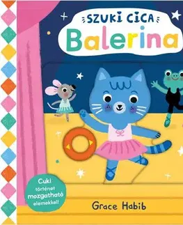 Leporelá, krabičky, puzzle knihy Szuki cica - Balerina - Grace Habib,Orsolya Fenyvesi