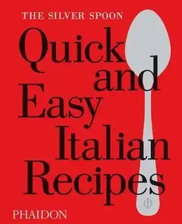 Národná kuchyňa - ostatné Silver Spoon Quick and Easy Italian Recipes