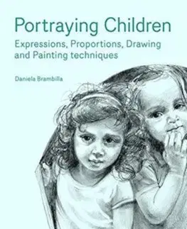 Maliarstvo, grafika Portraying Children - Daniela Brambilla