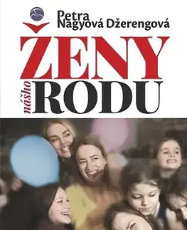 Slovenská beletria Ženy nášho rodu - Petra Nagyová Džerengová