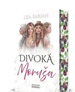Romantická beletria Divoká Moruša - Lea Fabian