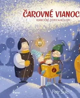 Hobby - ostatné Čarovné Vianoce - Vianočné zvyky a koledy - Petr Šulc,Jakub Cenkl