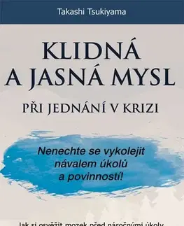 Motivačná literatúra - ostatné Klidná a jasná mysl při jednání v krizi - Takashi Tsukiyama