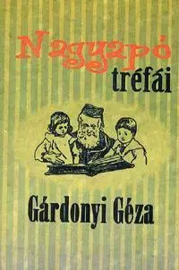 Príprava do školy, pracovné zošity Nagyapó tréfái - Géza Gárdonyi