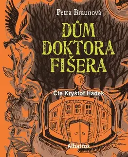 Pre deti a mládež Albatros Dům doktora Fišera
