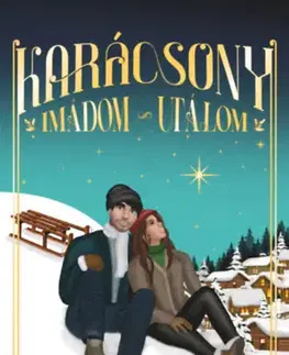 Romantická beletria Karácsony, imádom-utálom - Gál B. Betti