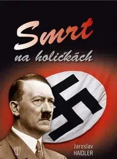 Druhá svetová vojna Smrt na holičkách - Jaroslav Haidler