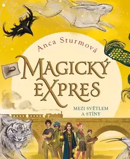 Dobrodružstvo, napätie, western Magický expres - Mezi světlem a stíny - Anca Sturmová,Barbora Špundová