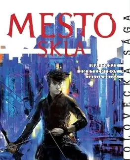 Young adults Mesto skla - Nástroje smrteľníkov (3. kniha) - Cassandra Clare
