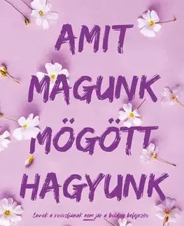 Romantická beletria Amit magunk mögött hagyunk - Lucy Score