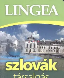 Gramatika a slovná zásoba Lingea szlovák társalgás - Szótárral és nyelvtani áttekintéssel