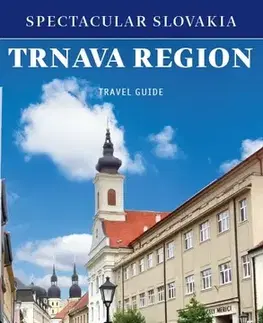 Slovensko a Česká republika Trnava region travel guide - Kolektív autorov