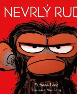 Rozprávky pre malé deti Nevrlý Ruda - Suzanne Lang,Max Lang