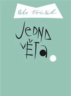 Eseje, úvahy, štúdie Jedna věta: Petr Voříšek - Petr Voříšek
