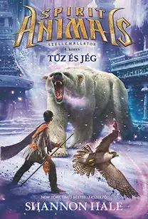 Dobrodružstvo, napätie, western Szellemállatok 4: Tűz és jég - Shannon Hale
